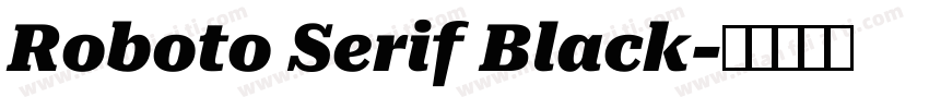 Roboto Serif Black字体转换